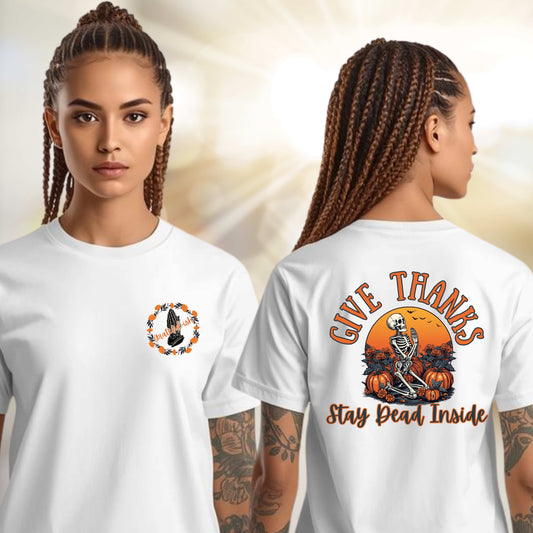 Grateful-ish Give Thanks Stay Dead Inside T-Shirt