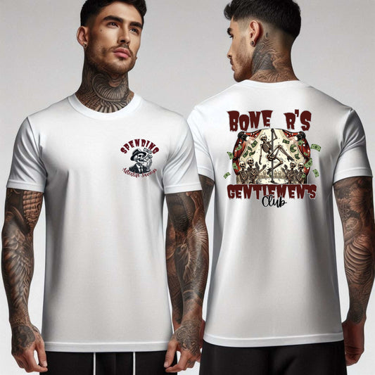 Spending Afterlife Savings Bone R's Gentlemen's Club Tshirt