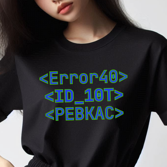Error 40 ID10T PEBKAC IT Issues T-Shirt
