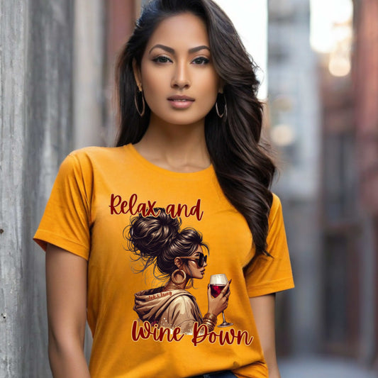 Relax and Wine Down T-Shirt