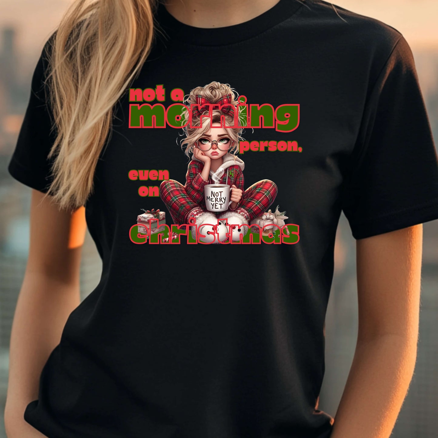 Not a morning person even on Christmas T-Shirt