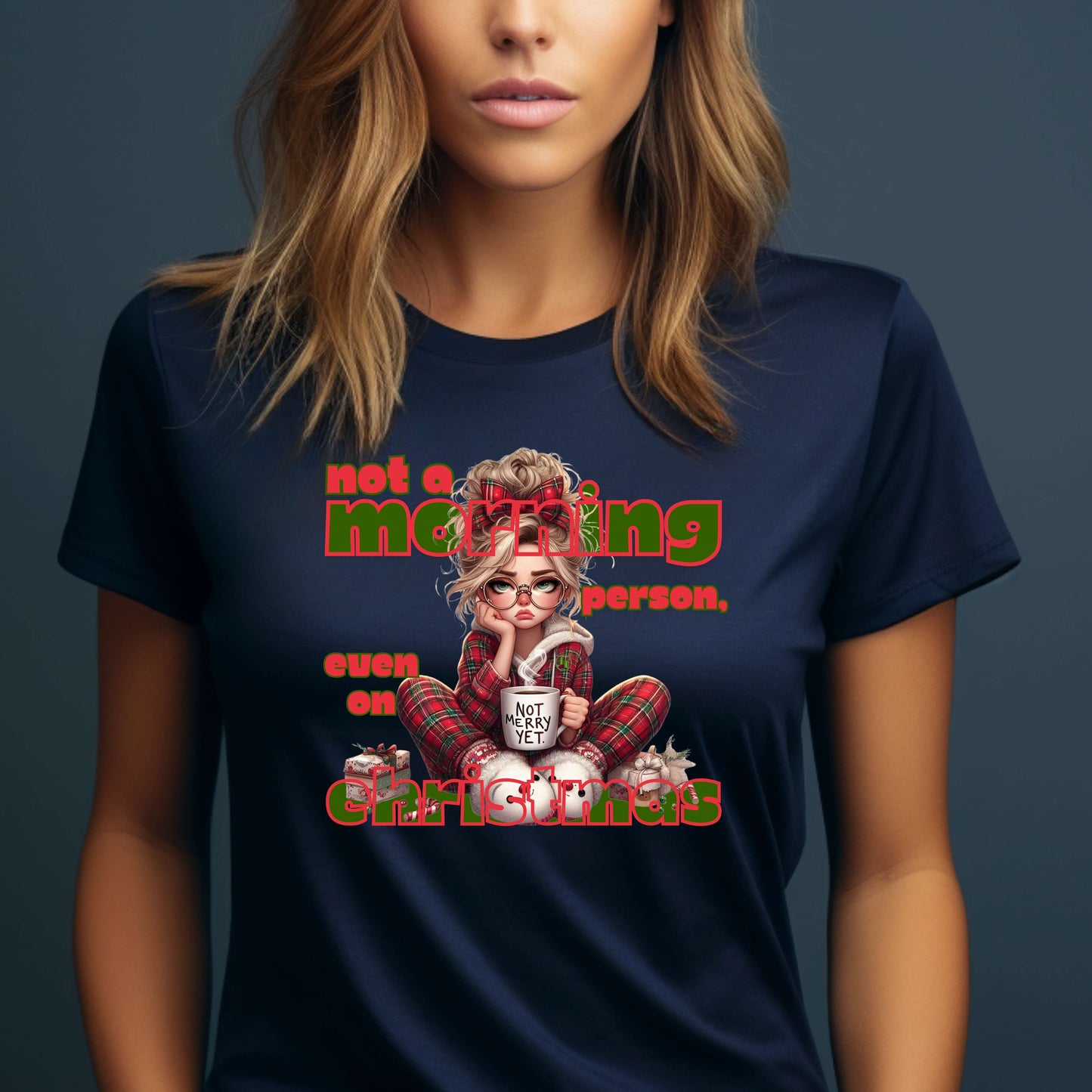 Not a morning person even on Christmas T-Shirt