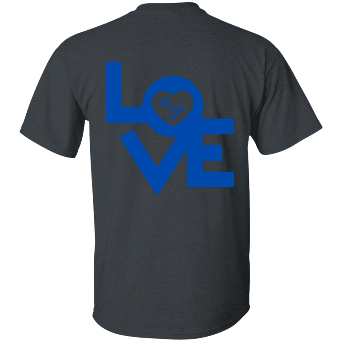 Love in Blue on Front and Back T-Shirt