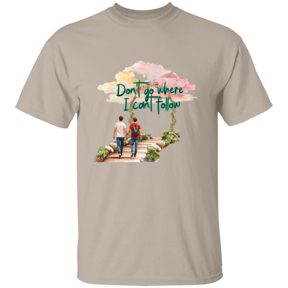 No vayas donde no pueda seguirte - Camiseta de pareja