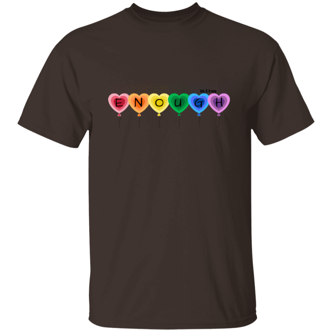 Enough on Rainbow Balloons T-Shirt