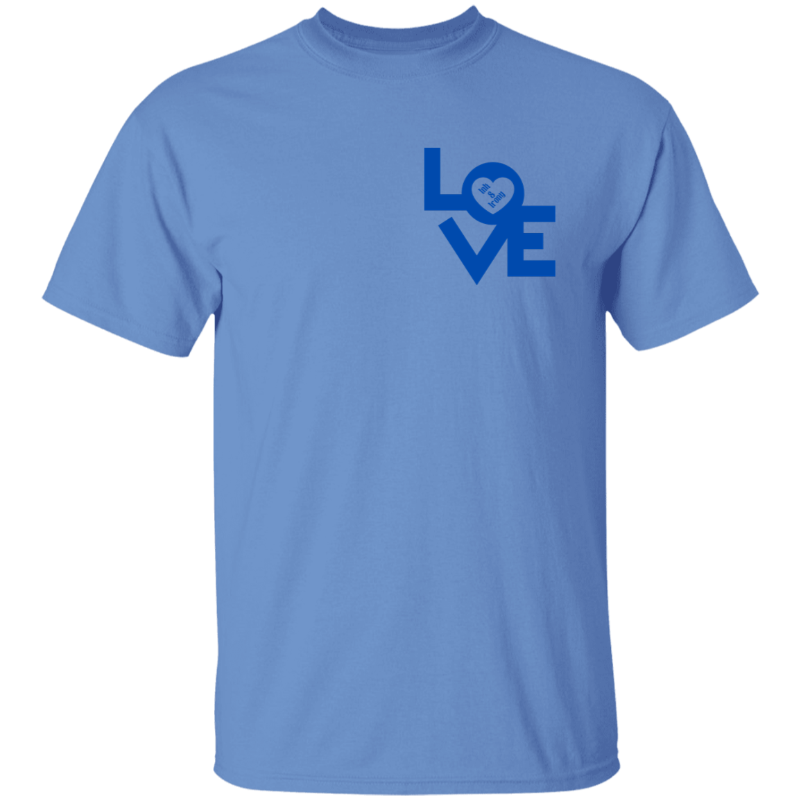 Love in Blue on Front and Back T-Shirt