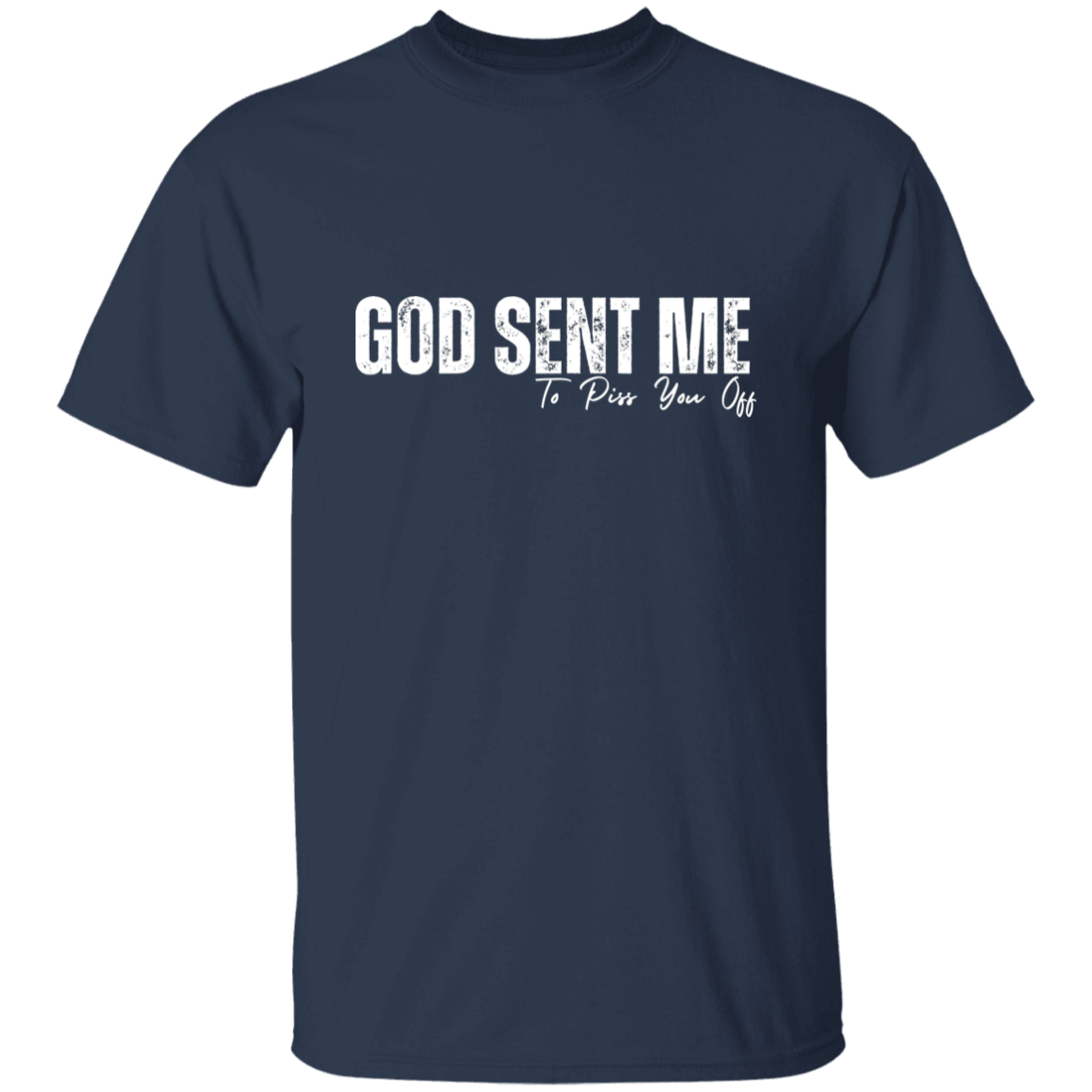 God Sent Me T-shirt