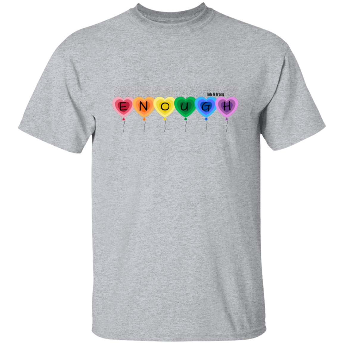 Enough on Rainbow Balloons T-Shirt