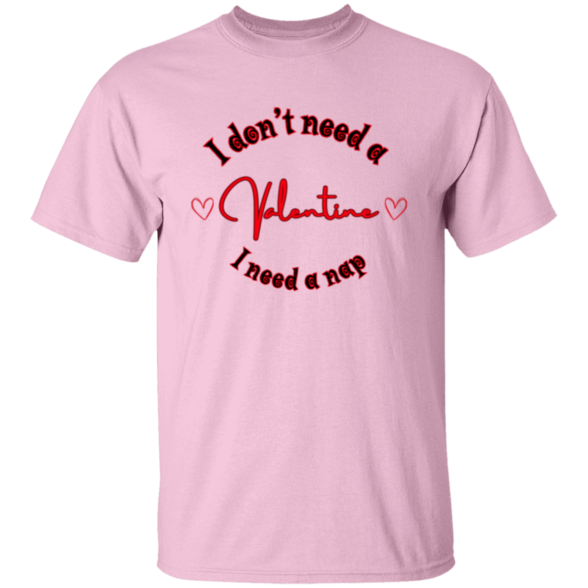 No necesito un San Valentín, necesito una camiseta de siesta