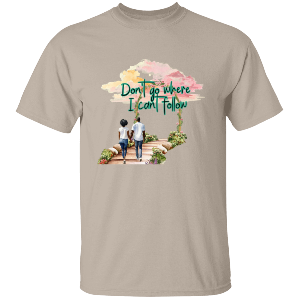 No vayas donde no pueda seguirte - Camiseta de pareja