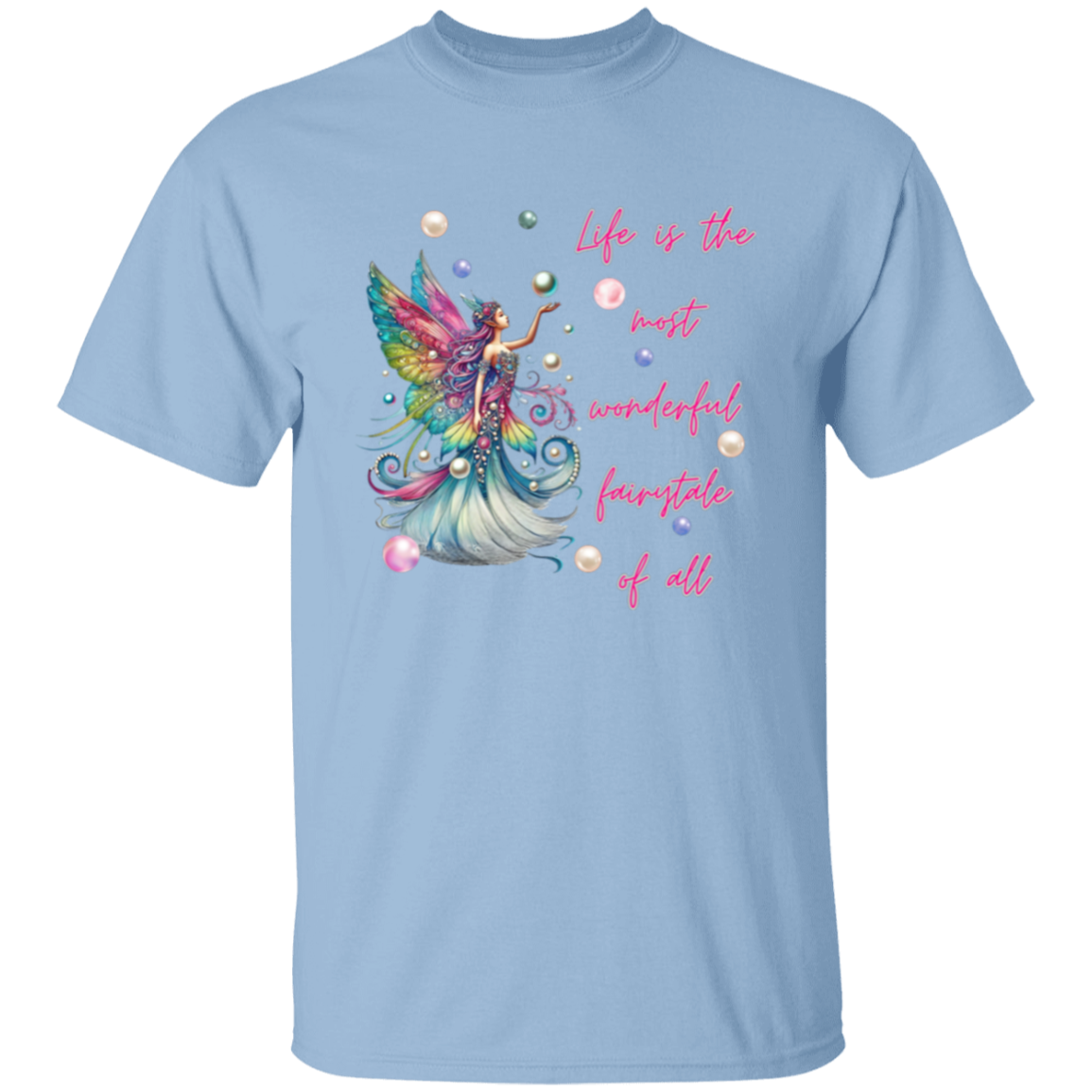 La vida es el cuento de hadas más maravilloso de todos Camiseta de hada arcoíris con perlas