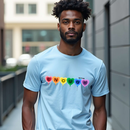 Enough on Rainbow Balloons T-Shirt